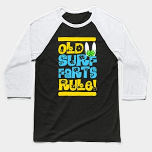 Old Surf farts! Baseball T-Shirt